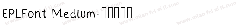 EPLFont Medium字体转换